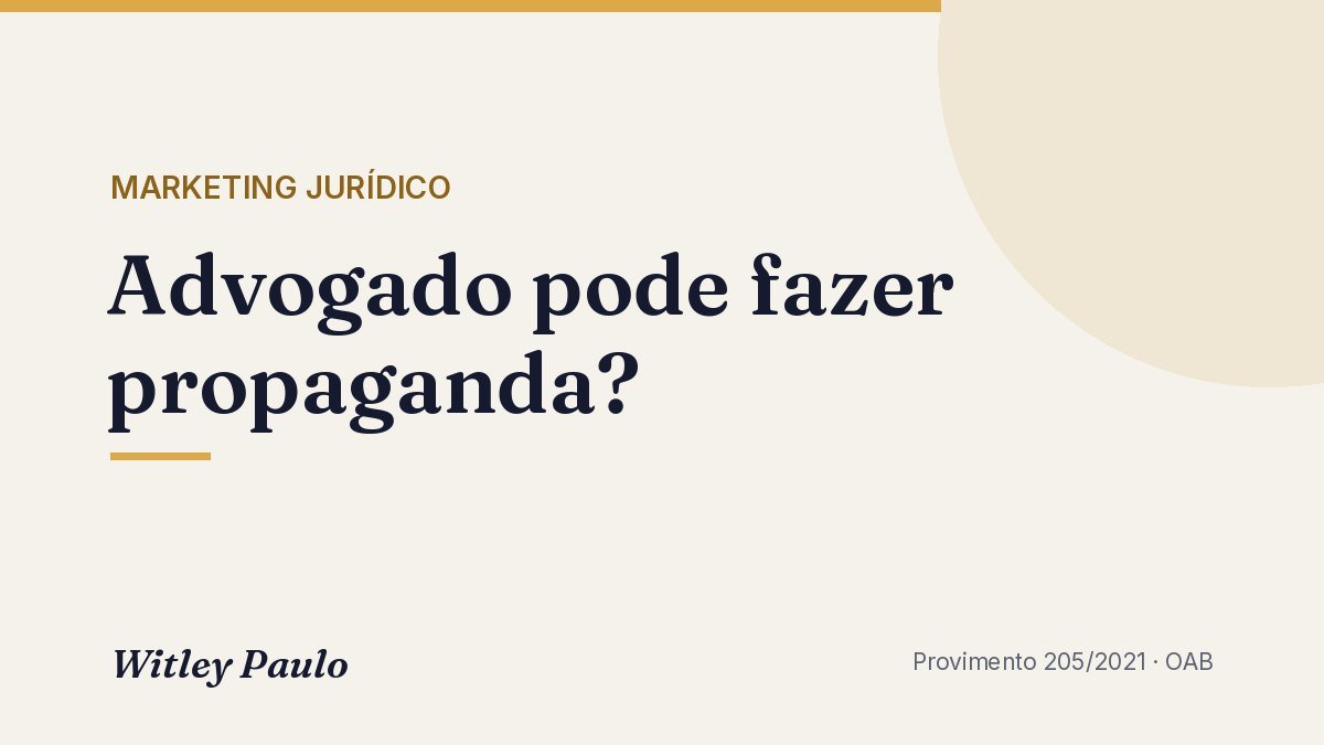 Advogado pode fazer propaganda? Meios permitidos e vedados pela OAB