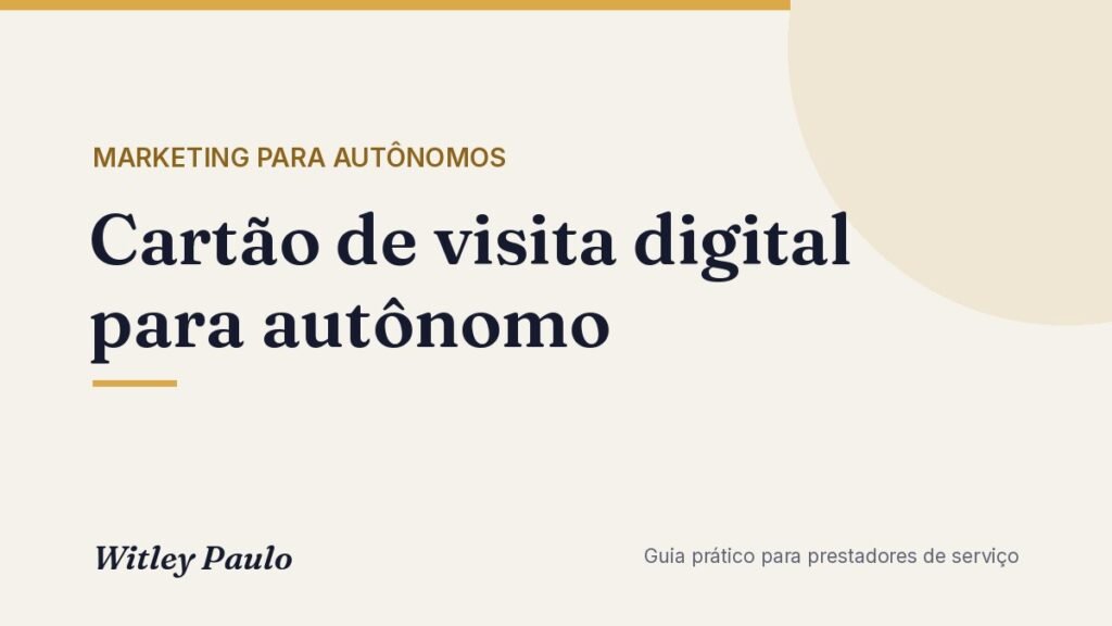 Cartão de visita digital para autônomo: como fazer, o que colocar e QR code
