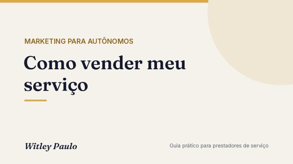 Como vender meu serviço: oferta clara, diferencial, prova e objeções