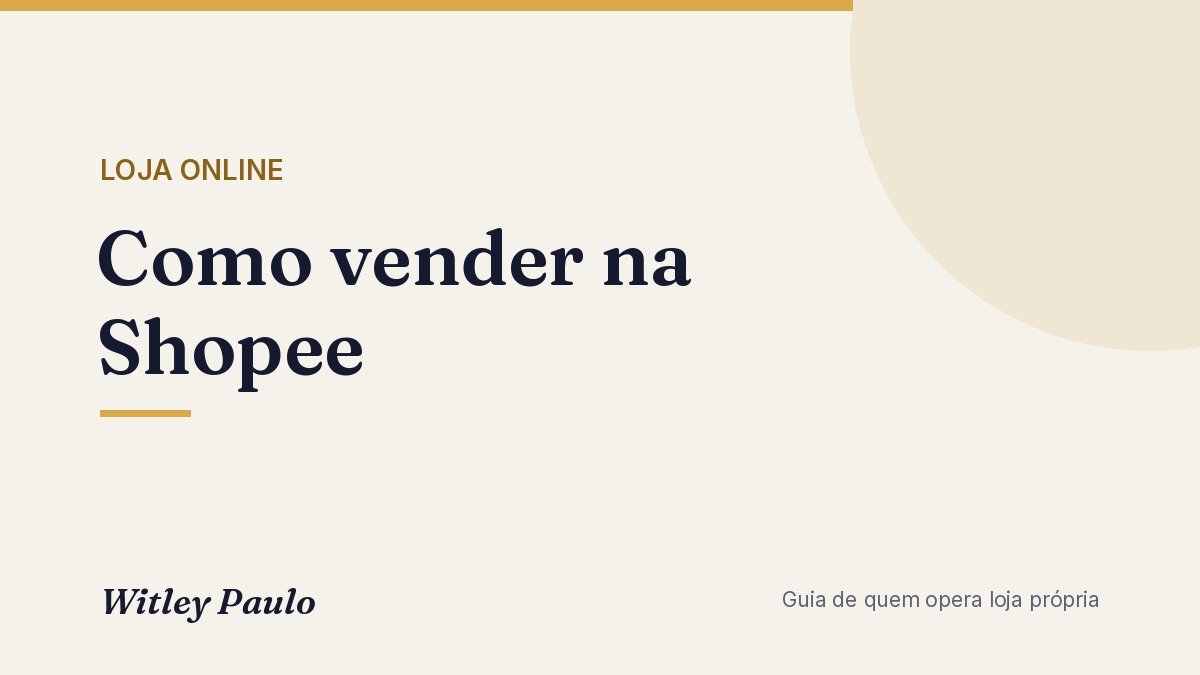 Como vender na Shopee: taxas, passo a passo e o que ela não te dá