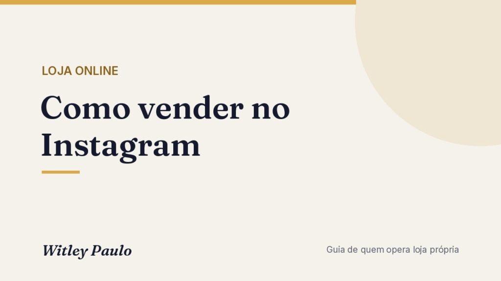 Como vender no Instagram: loja, sacolinha, conteúdo e limites