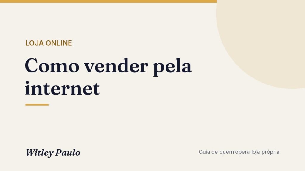 Como vender pela internet: os 5 canais e como combinar cada um