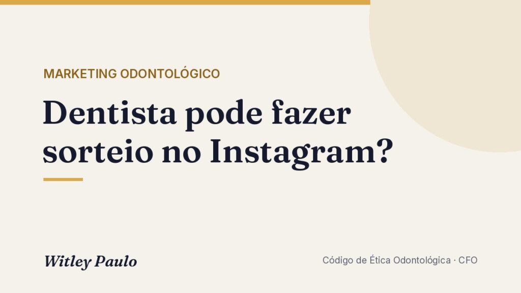 Dentista pode fazer sorteio no Instagram? Não, e a CFO-271 reforçou