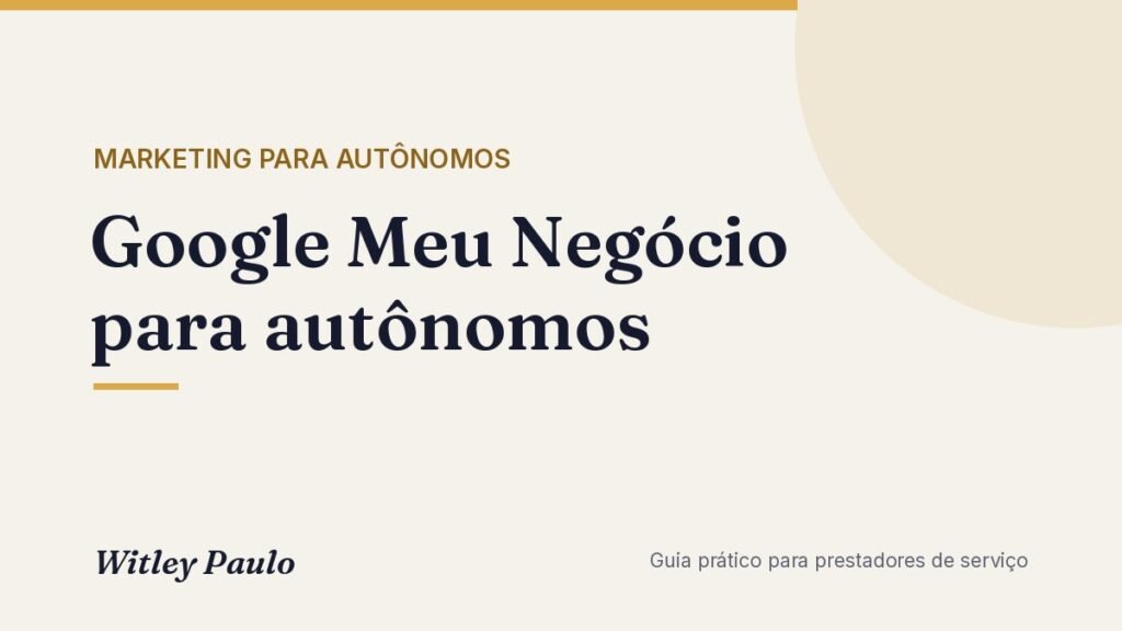Google Meu Negócio para autônomos: passo a passo do Perfil da Empresa
