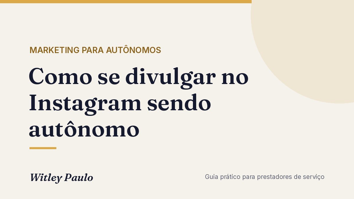 Como se divulgar no Instagram sendo autônomo: bio, destaques e reels