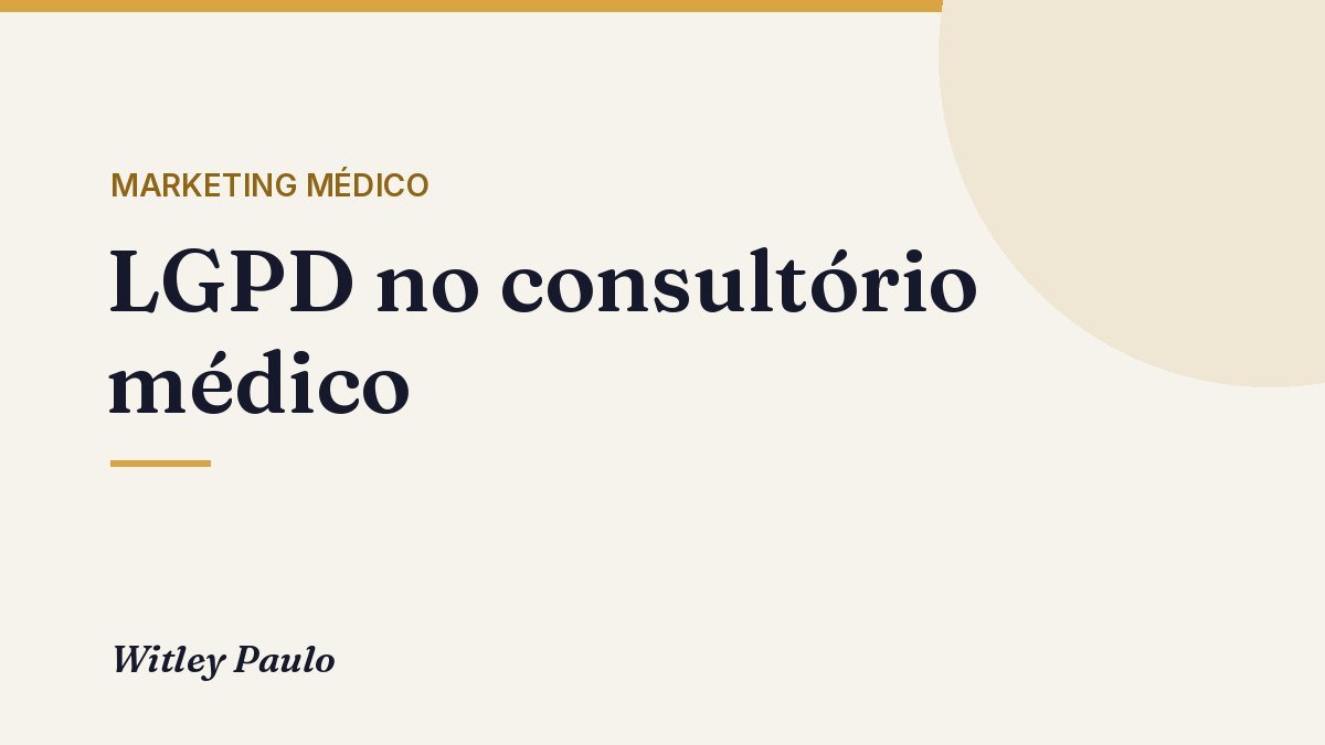 LGPD no consultório médico: dados de saúde, prontuário e checklist