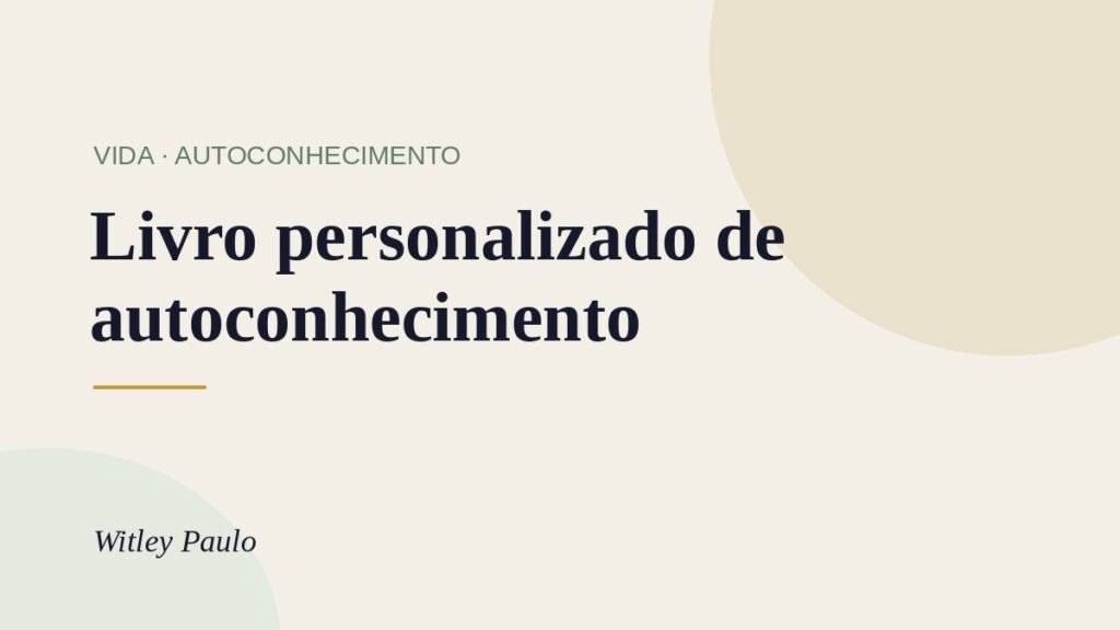 Livro personalizado de autoconhecimento: o que é e como escolher o seu