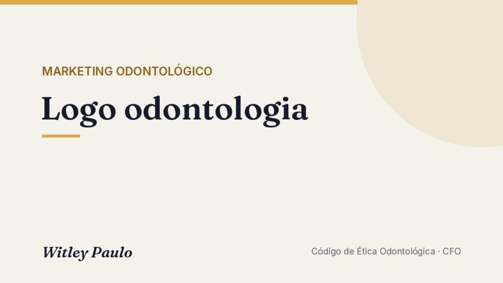 Logo odontologia: como criar a identidade da sua clínica dentro do CFO