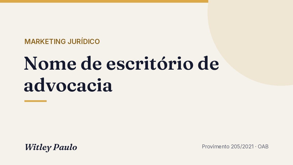Nome de escritório de advocacia: regras da OAB e exemplos válidos