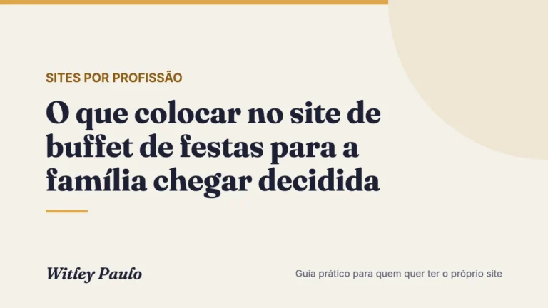 O que colocar no site de buffet de festas para a família chegar decidida