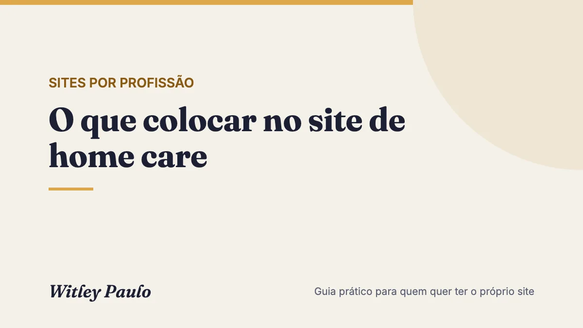 O que colocar no site de home care: um site, três públicos