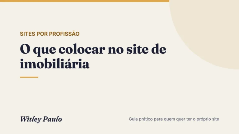 O que colocar no site de imobiliária: CRECI, captação, bairros e contato