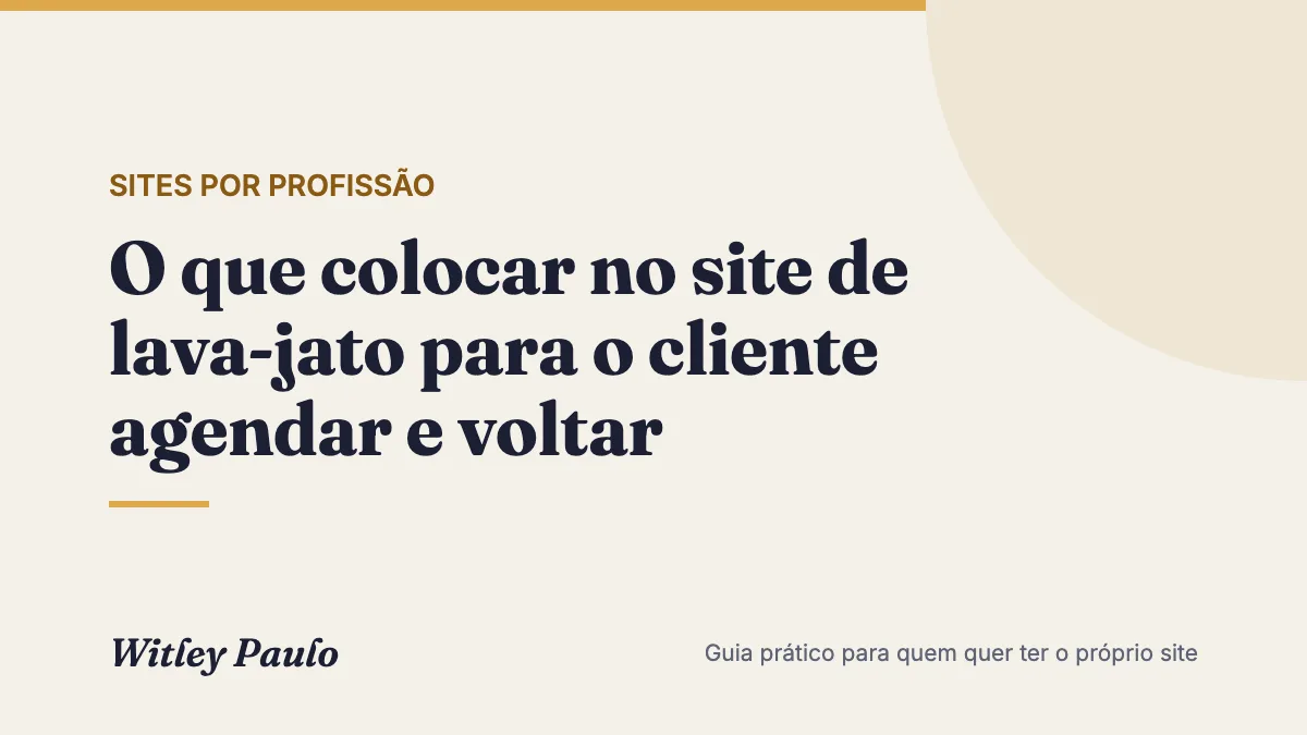 O que colocar no site de lava-jato para o cliente agendar e voltar