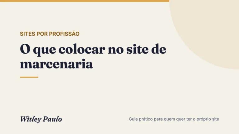 O que colocar no site de marcenaria: seções, fotos e orçamento
