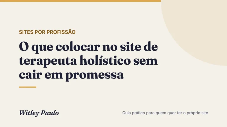 O que colocar no site de terapeuta holístico sem cair em promessa