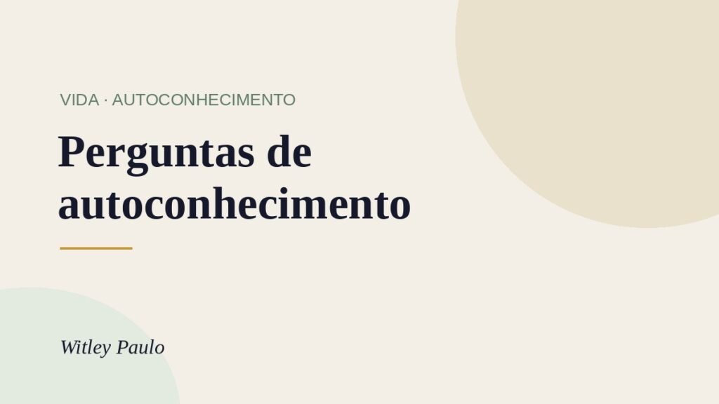 Perguntas de autoconhecimento: 40 perguntas para se enxergar de verdade