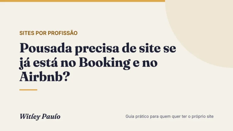 Pousada precisa de site se já está no Booking e no Airbnb?