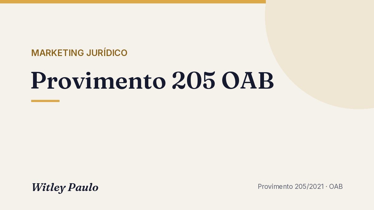 Provimento 205 OAB: resumo comentado, artigo por artigo, e Anexo Único