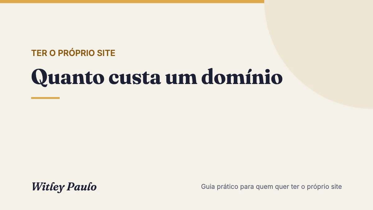 Quanto custa um domínio: o preço do .com.br, do .com e o que vem junto na conta