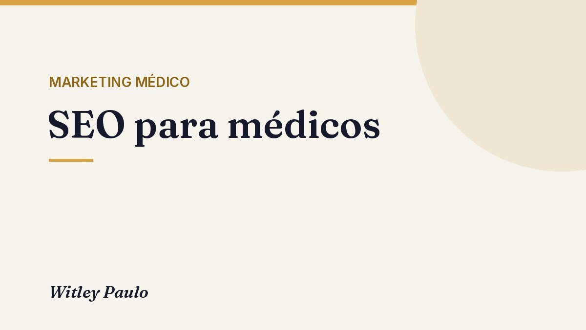 SEO para médicos: como aparecer no Google dentro das regras do CFM