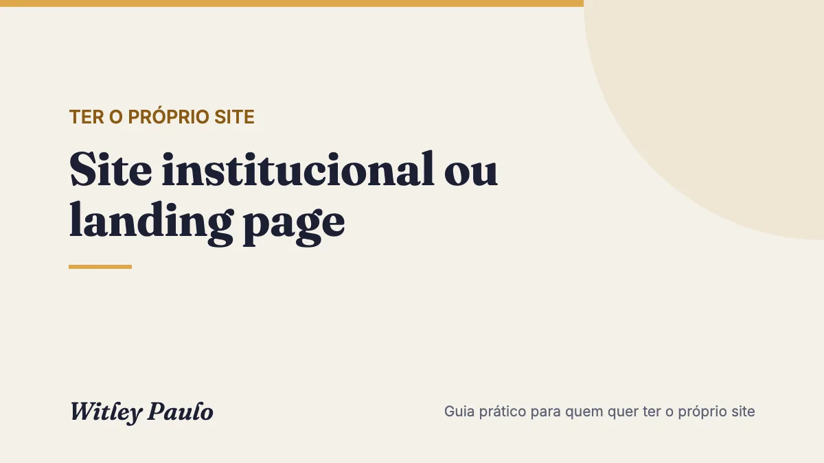 Site institucional ou landing page: qual o seu negócio precisa primeiro