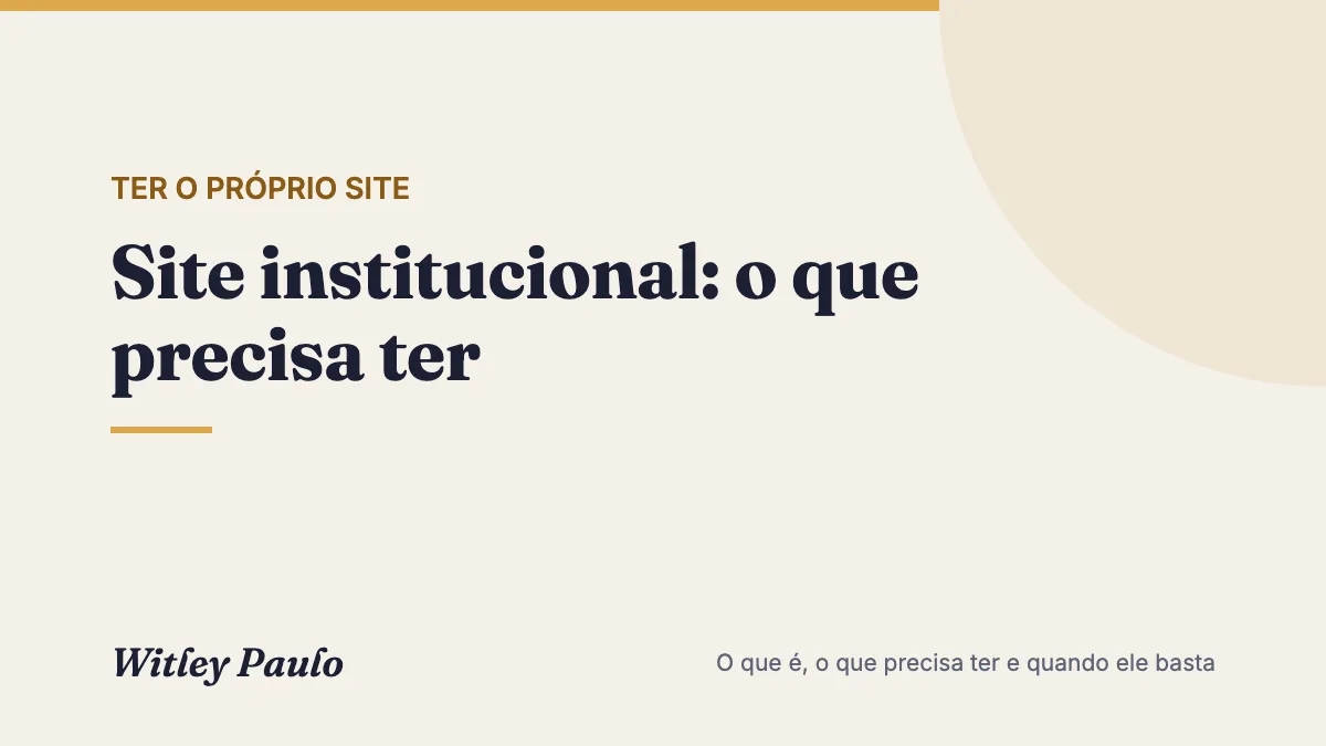 Site institucional: o que é, o que precisa ter e quando ele basta