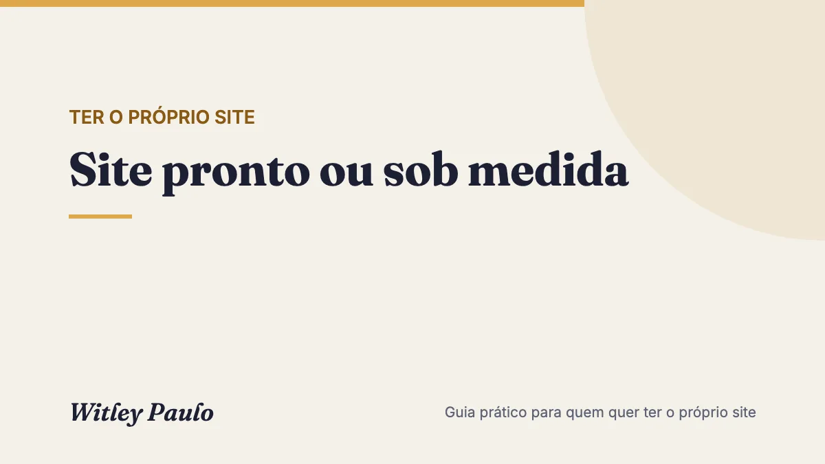 Site pronto ou sob medida: qual escolher para o seu negócio